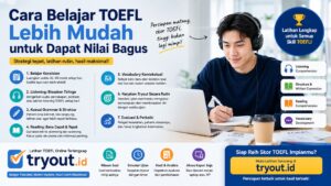 Cara Belajar TOEFL Lebih Mudah agar Nilai Bagus: Jangan Hanya Hafalkan Vocabulary